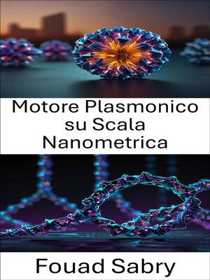 cover image of Motore Plasmonico su Scala Nanometrica